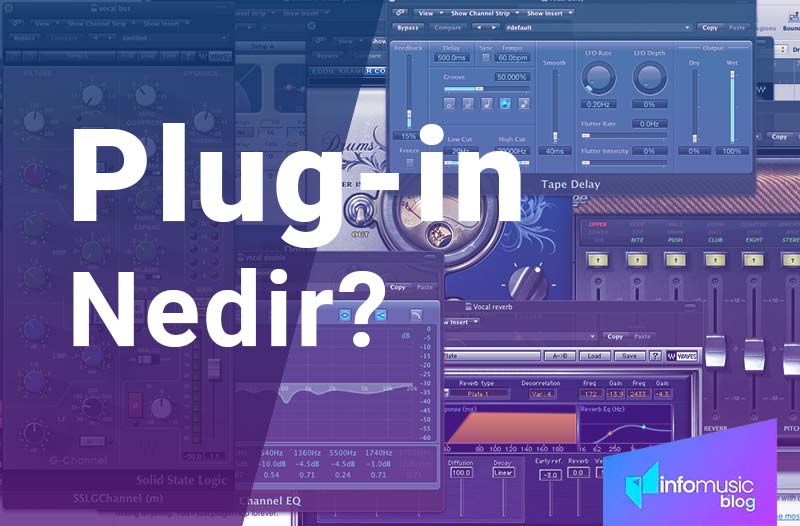 Müzik Prodüksiyonunda Sıkça Duyduğumuz Plug-in Nedir ?