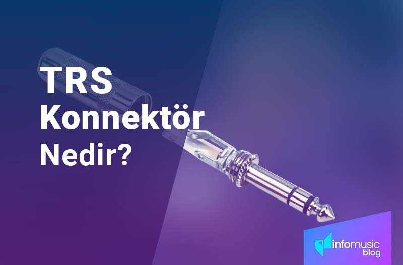 TRS Konnektör Nedir?