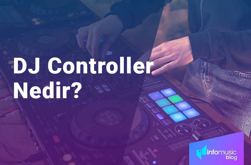 Dj Controller Nedir ? 