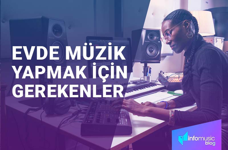 Evde Müzik Yapmak için Gerekenler