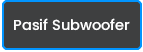 Pasif-Subwoofer.png (958 b)